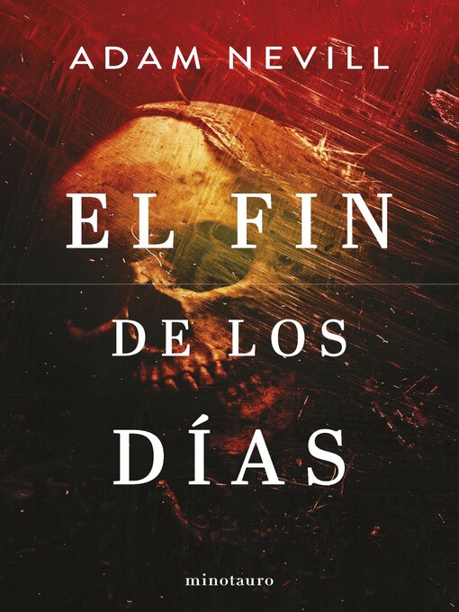 Title details for El fin de los días (NE) by Adam Nevill - Available